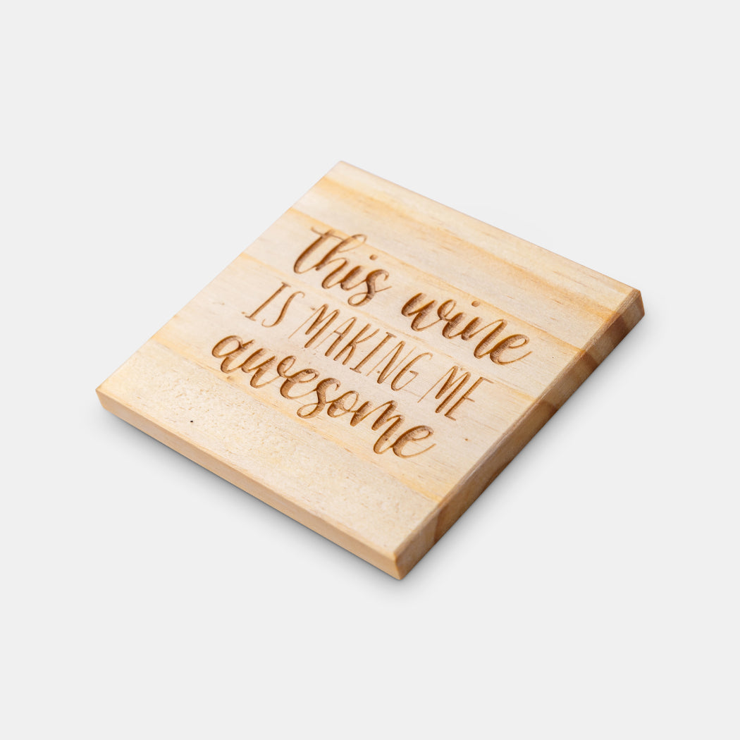 This Wine Is Making Me Awesome Engraved Coaster | Elefari Woodcraft