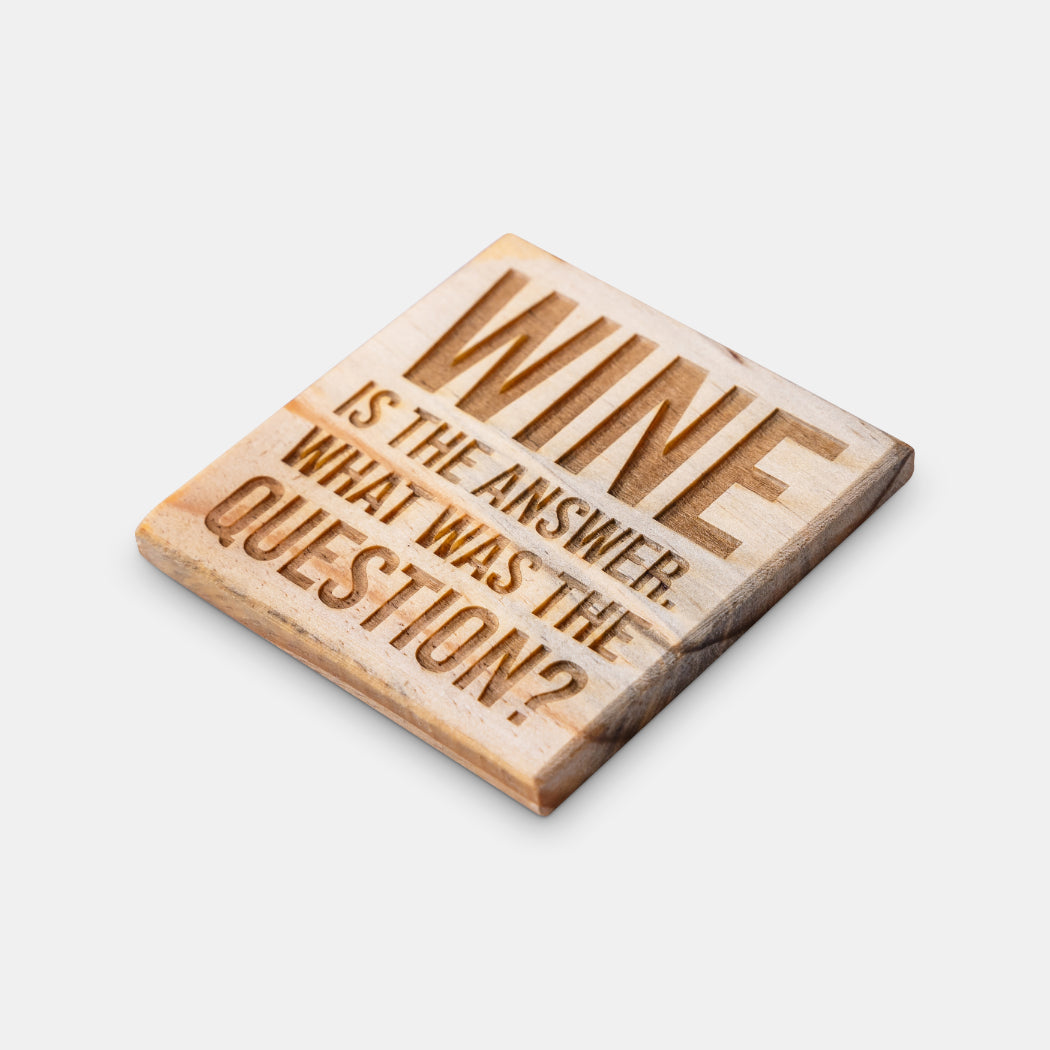 Wine is the Answer What is the Question Engraved Coaster | Elefari Woodcraft