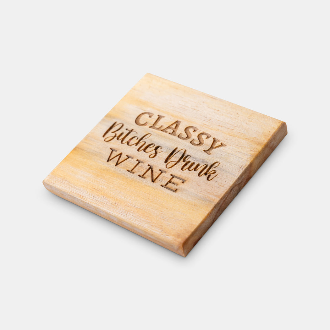 Classy Bitches Drink Wine Engraved Coaster | Elefari Woodcraft