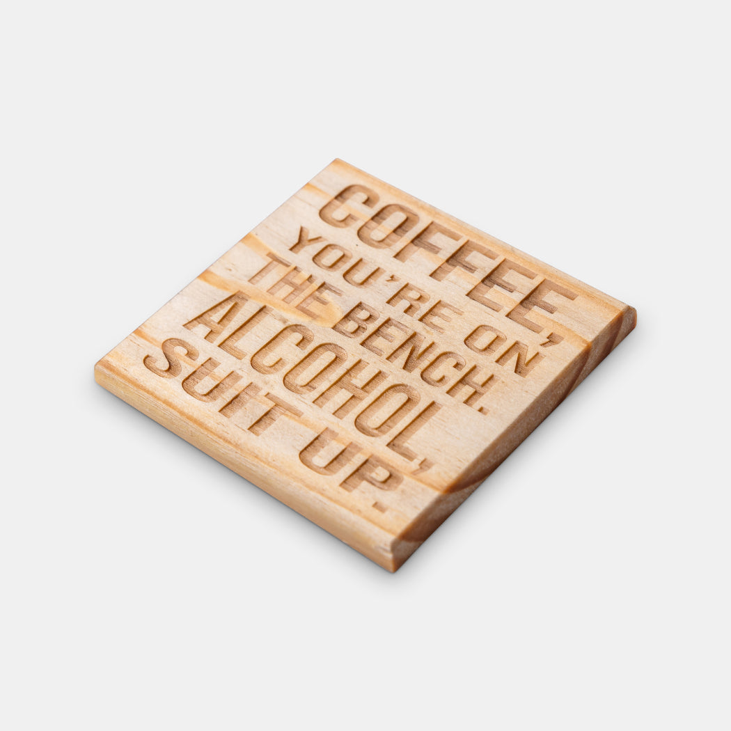 Coffee You're on The Bench Alcohol Suit Up Engraved Coaster | Elefari Woodcraft